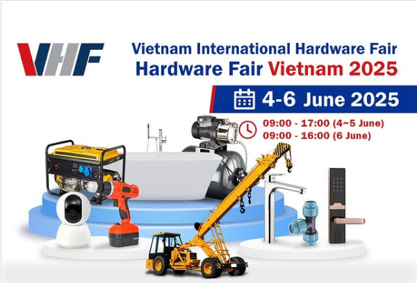 HARDWARE FAIR VIETNAM 2025 - Hội chợ hàng kim khí quốc tế Việt Nam.