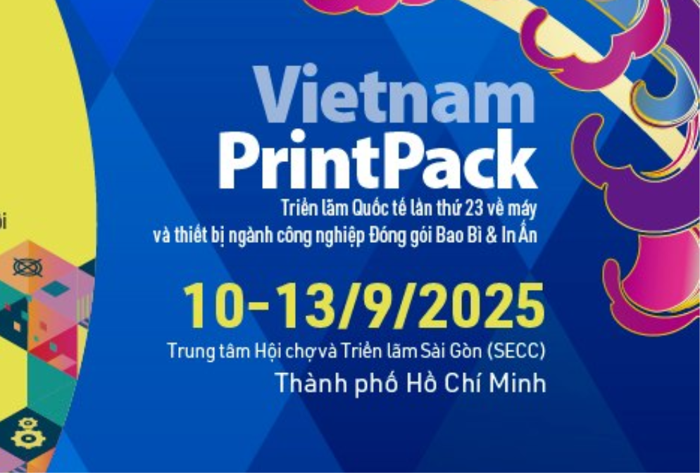 VietnamPrintPack 2025 - Triển lãm Quốc tế Máy móc và Thiết bị ngành Công nghiệp Đóng gói...