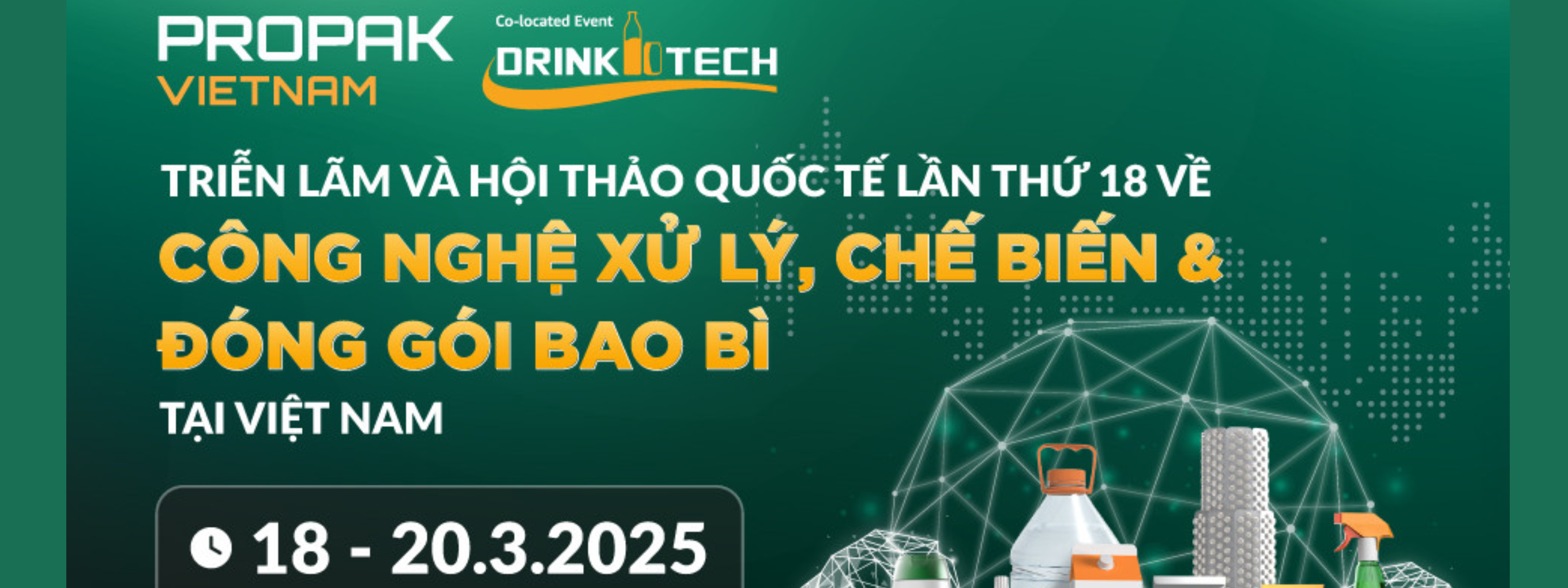 Triển lãm và Hội thảo Quốc tế lần thứ 18 về Công nghệ xử lý, Chế biến & Đóng gói bao bì tại Việt Nam